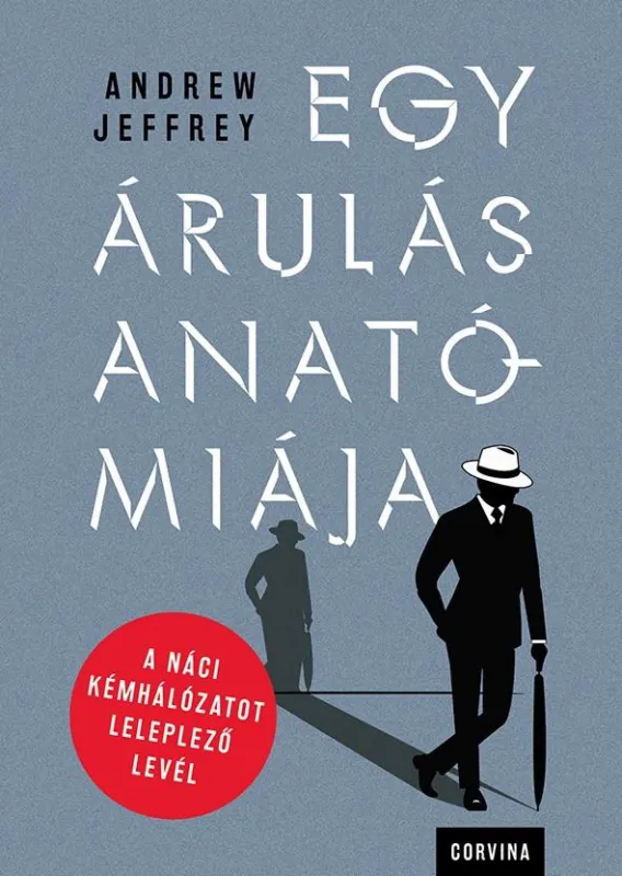 Egy árulás anatómiája - A náci kémhálózatot leleplező levél Nézd meg most