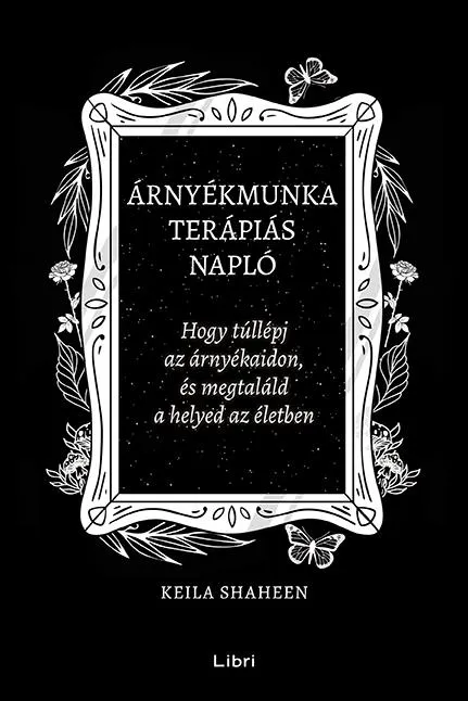 Prémium Árnyékmunka terápiás napló - Hogy túllépj az árnyékaidon, és megtaláld a helyed az életben