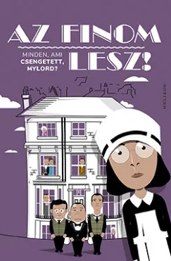 Az finom lesz! - Minden, ami Csengetett, Mylord? Újdonság