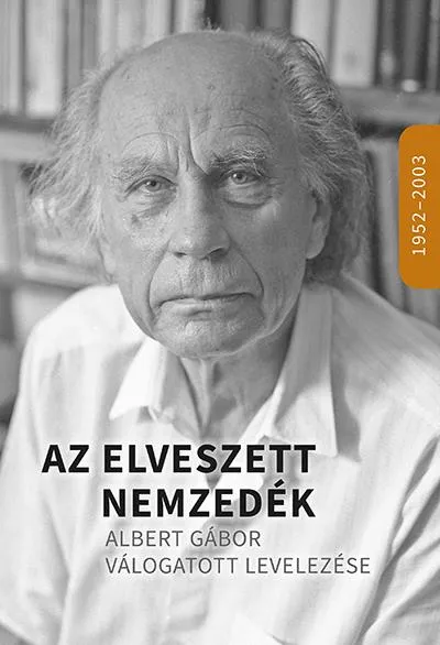 Alacsony ár Az elveszett nemzedék - Albert Gábor válogatott levelezése