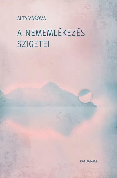 Csak ma A nememlékezés szigetei