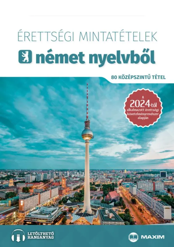 Érettségi mintatételek német nyelvből (80 középszintű tétel) - online hanganyaggal - 2024-től érvényes Legjobb ár