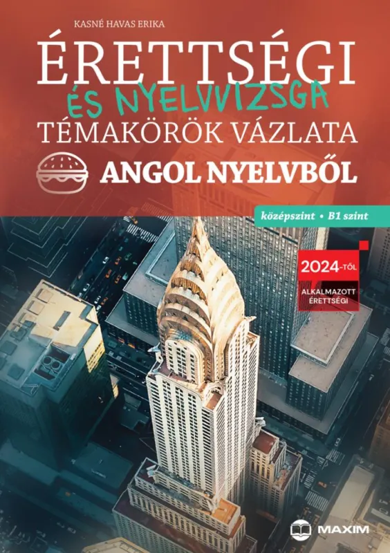 Vásárlói kedvenc Érettségi és nyelvvizsga témakörök vázlata angol nyelvből - középszint, B1 szint - 2024-től érvényes