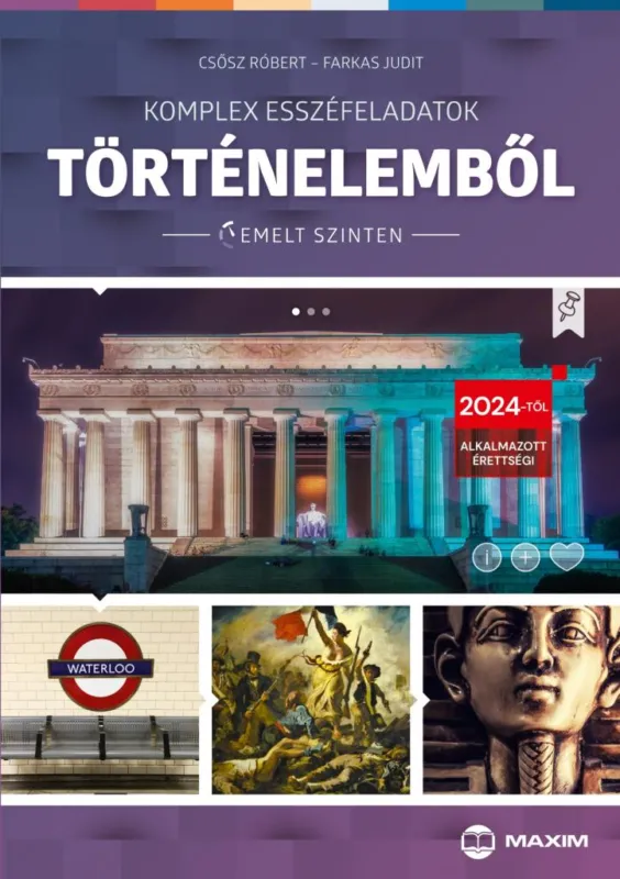 Komplex esszéfeladatok történelemből (emelt szinten) - 2024-től érvényes Akciós ár