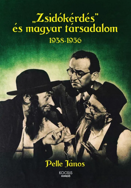 Zsidókérdés és magyar társadalom, 1938-1956 Újdonság