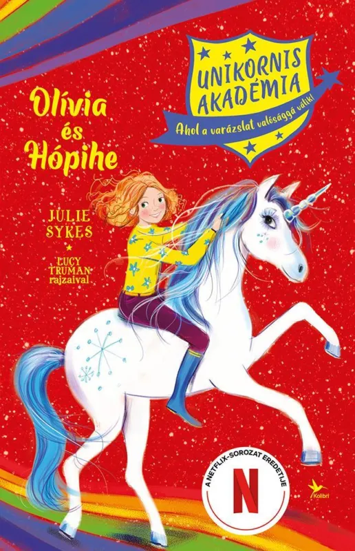 Unikornis Akadémia: Olívia és Hópihe Gyors szállítás