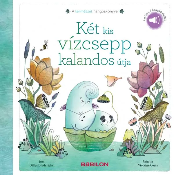 A természet hangoskönyve - Két kis vízcsepp kalandos útja Expressz szállítás