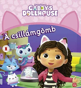 Gabi babaháza - A csillámgömb - Gabby s dollhouse Bestseller