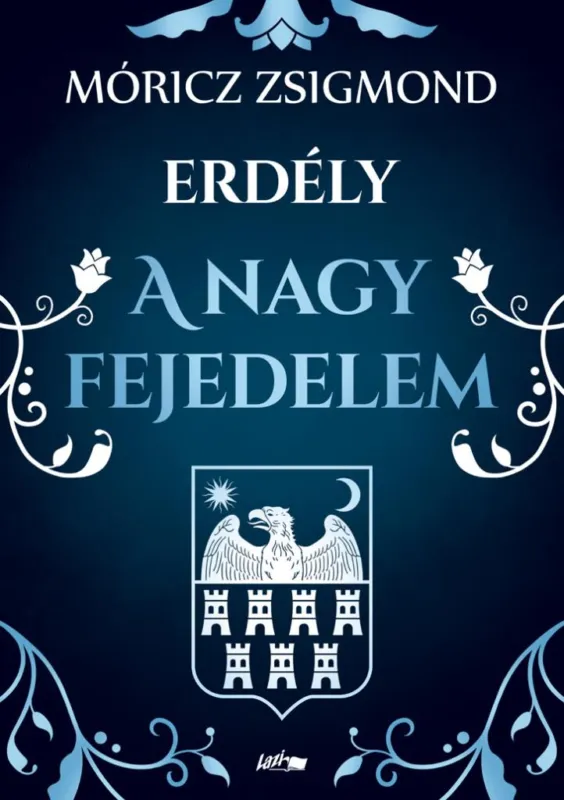 A nagy fejedelem - Erdély-trilógia 2. Rendeld meg most