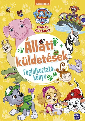 Vásárlói kedvenc Mancs Őrjárat - Állati küldetések - Foglalkoztatókönyv