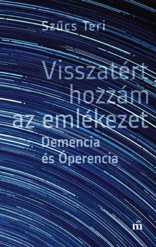 Akció Visszatért hozzám az emlékezet - Demencia és Óperencia