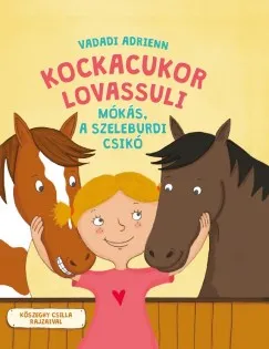 Kockacukor lovassuli - Mókás, a szeleburdi csikó Árengedmény