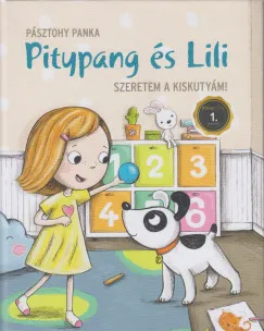 Pitypang és Lili - Szeretem a kiskutyám! Kiárusítás