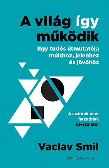 Vedd meg online A világ így működik - Egy tudós útmutatója múlthoz, jelenhez és jövőhöz