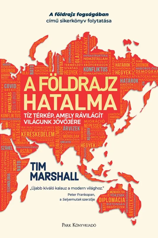 Alacsony ár A földrajz hatalma - Tíz térkép, amely rávilágít világunk jövőjére