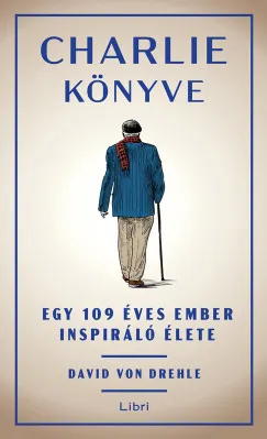 Charlie könyve - Egy 109 éves ember inspiráló élete Biztonságos vásárlás