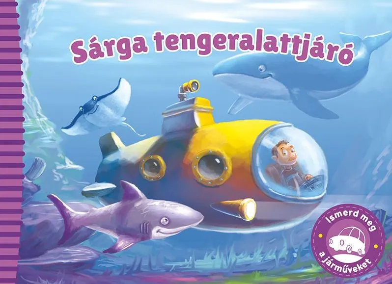 Expressz kézbesítés Ismerd meg a járműveket – Sárga tengeralattjáró