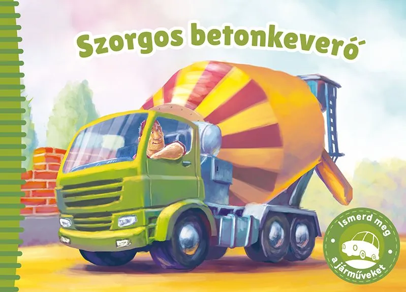 Bestseller Ismerd meg a járműveket – Szorgos betonkeverő