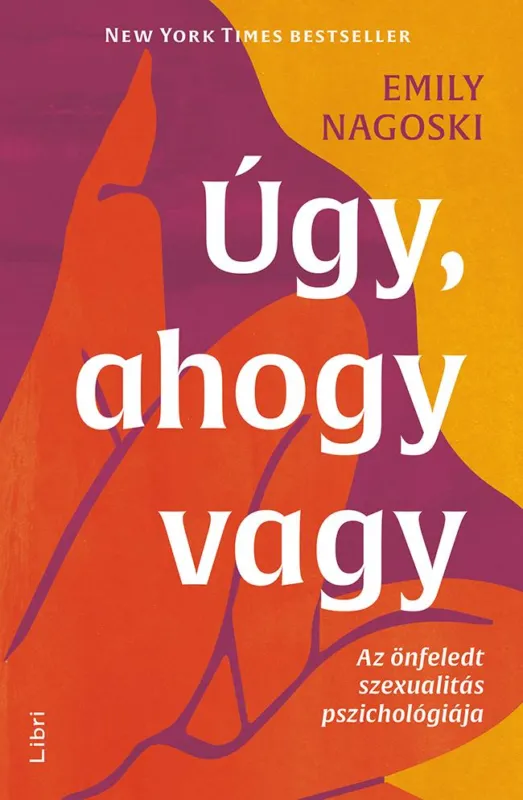 Úgy, ahogy vagy - Az önfeledt szexualitás pszichológiája Expressz kézbesítés