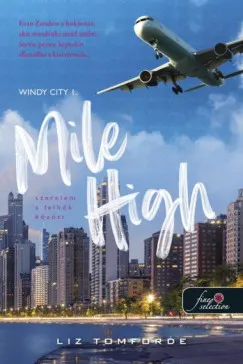 Biztonságos vásárlás MILE HIGH - SZERELEM A FELHŐK KÖZÖTT - WINDY CITY I.