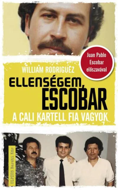 Ellenségem, Escobar - A cali kartell fia vagyok Rendeld meg most