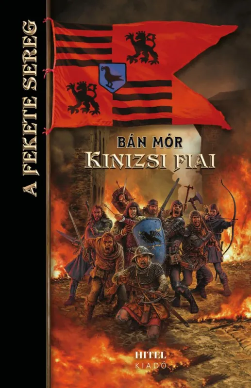 Kinizsi fiai - A Fekete Sereg Azonnali szállítás