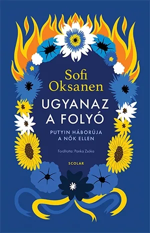 Ugyanaz a folyó – Putyin háborúja a nők ellen Korlátozott ajánlat