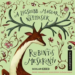 Rubintos mesekönyv - A legszebb magyar népmesék Árcsökkenés