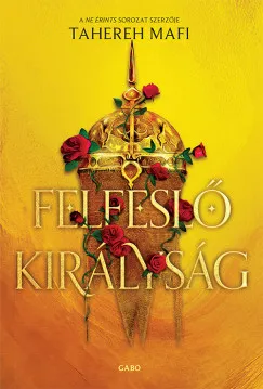 FELFESLŐ KIRÁLYSÁG Legkelendőbb