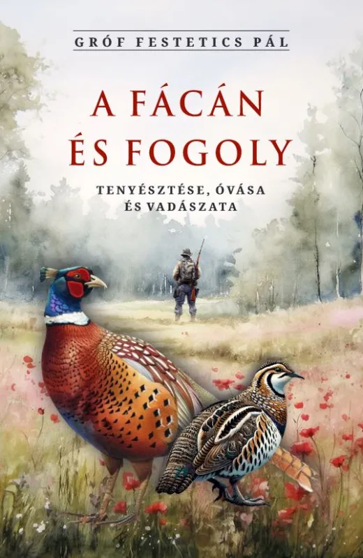 A fácán és fogoly tenyésztése, óvása és vadászata Utolsó esély