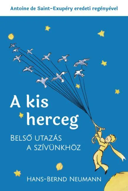 Biztonságos fizetés A kis herceg - belső utazás a szívünkhöz