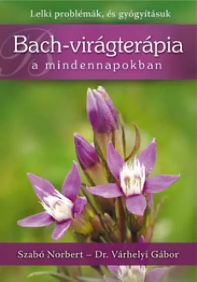 Bach-virágterápia a mindennapokban Népszerű