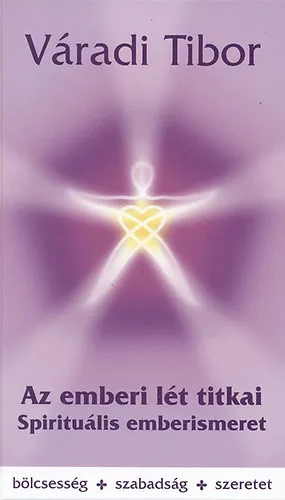 Prémium Az emberi lét titkai – Spirituális emberismeret