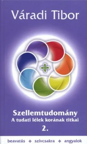 Korlátozott ajánlat Szellemtudomány II. rész – A tudati lélek korának titkai