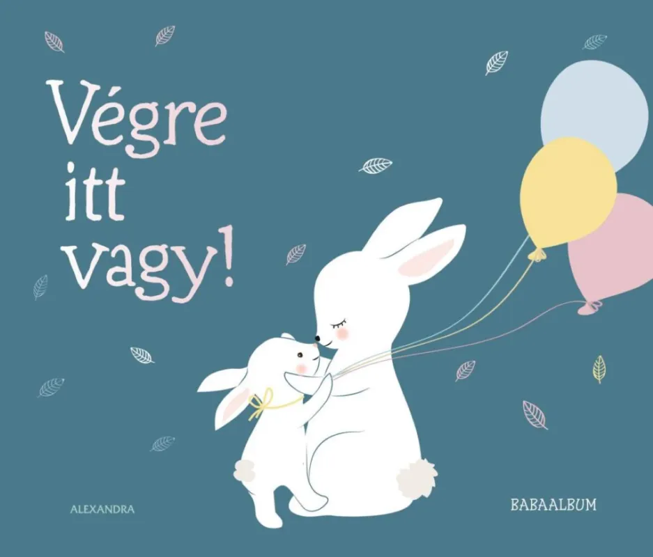 Csak ma Végre itt vagy!