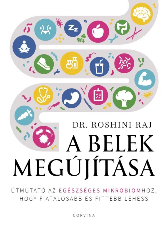 Vedd meg online A belek megújítása - Útmutató az egészséges mikrobiomhoz, hogy fiatalosabb és fittebb lehess