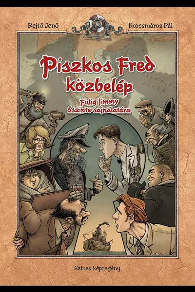 Ne maradj le Piszkos Fred közbelép Fülig Jimmy őszinte sajnálatára (színes képregény)