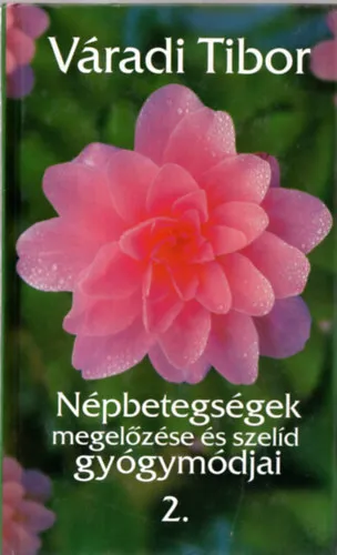 Nézd meg most Népbetegségek megelőzése és szelíd gyógymódjai II. rész
