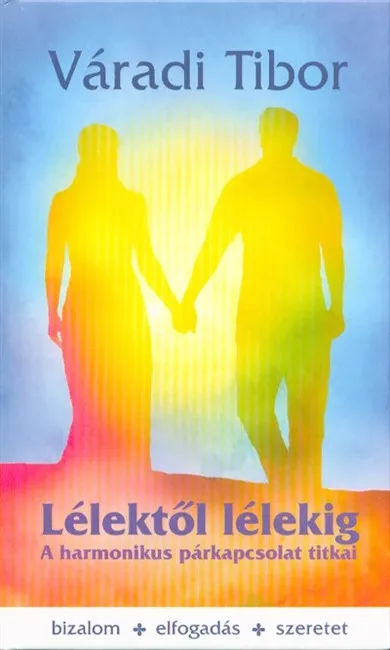 Lélektől lélekig – A harmonikus párkapcsolat titkai Kiárusítás