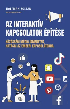 Szuper akció Az Interaktív kapcsolatok építése - Közösségi média ismeretek, hatásai az emberi kapcsolatokra