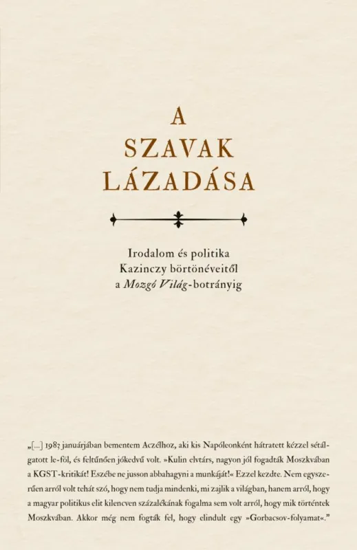 Utolsó esély A szavak lázadása - Irodalom és politika Kazinczy börtönéveitől a Mozgó Világ- botrányig