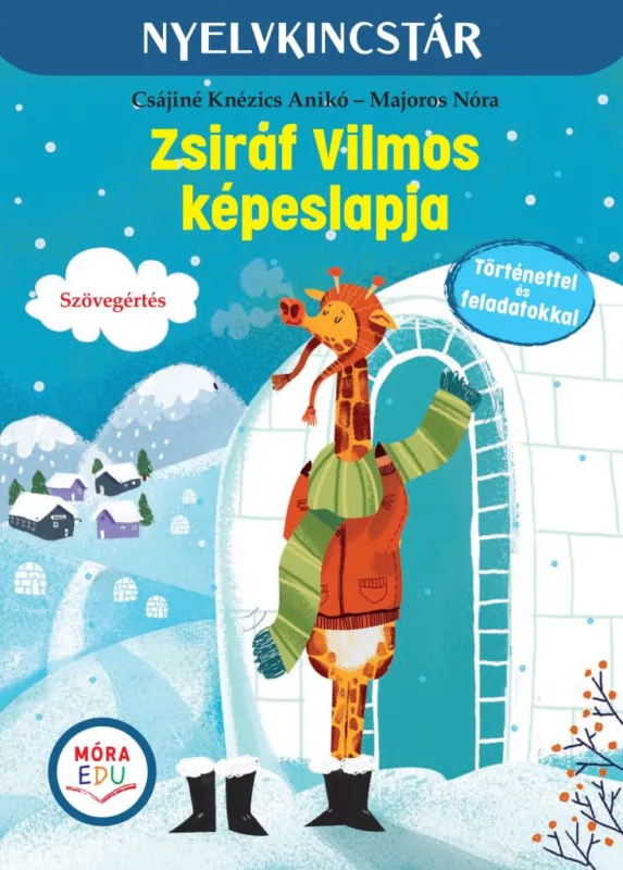 Zsiráf Vilmos képeslapja - Szöveg és feladatgyűjtemény a szövegértés gyakorlásához Ajánlat