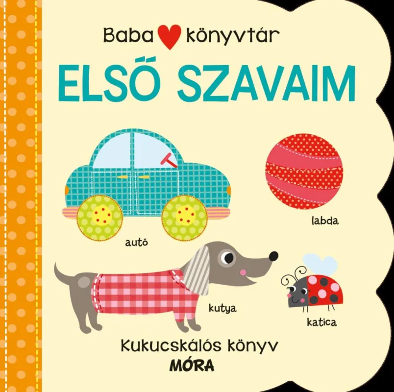 Kedvezményes ár Babakönyvtár - Első szavaim - Kukucskálós könyv