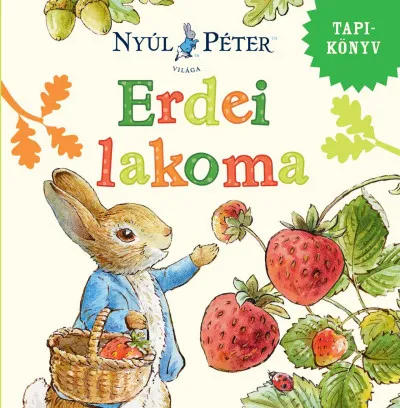 Gyors kiszállítás Nyúl Péter világa - Erdei lakoma