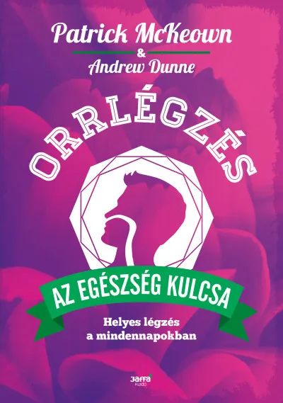 Orrlégzés - Helyes légzés a mindennapokban Ajánlat