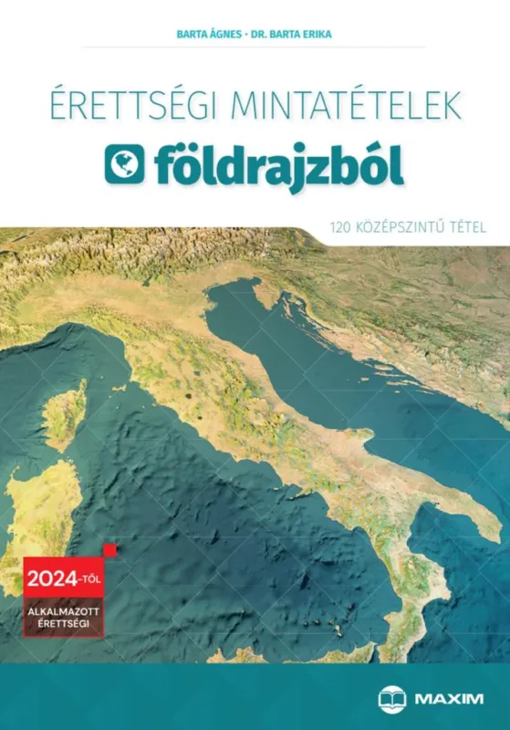 Utolsó esély Érettségi mintatételek földrajzból (120 középszintű tétel) - 2024-től érvényes