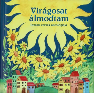Magyar klasszikusok - Virágosat álmodtam Újdonság
