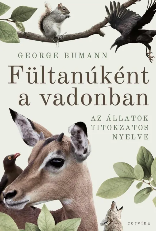 Kihagyhatatlan ajánlat Fültanúként a vadonban - Az állatok titokzatos nyelve
