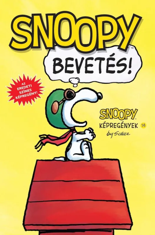 Ne maradj le Snoopy képregények 14. - Bevetés!