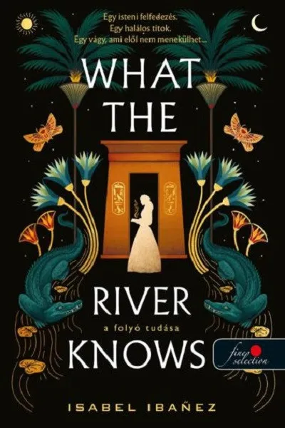 What the River Knows - A folyó tudása Ne maradj le